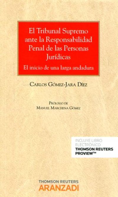 El Tribunal Supremo ante la responsabilidad penal de las personas jurídicas. El inicio de una larga andadura