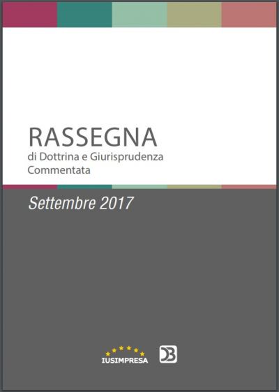 Rassegna di Dottrina e Giurisprudenza commentata - Settembre 2017