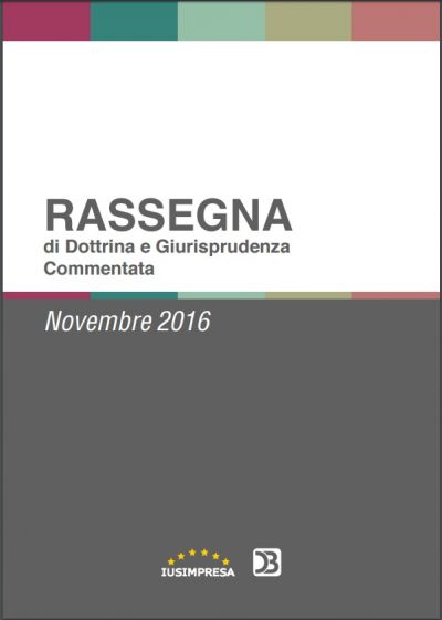 Rassegna di Dottrina e Giurisprudenza Commentata - Novembre 2016