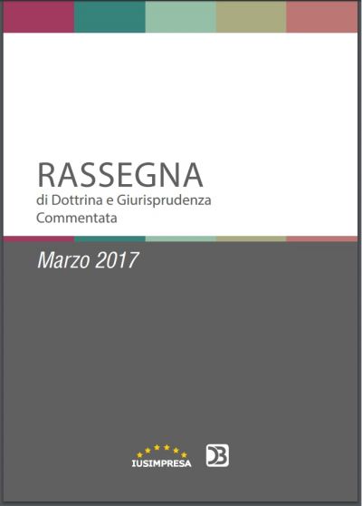 Rassegna di Dottrina e Giurisprudenza commentata - Marzo 2017